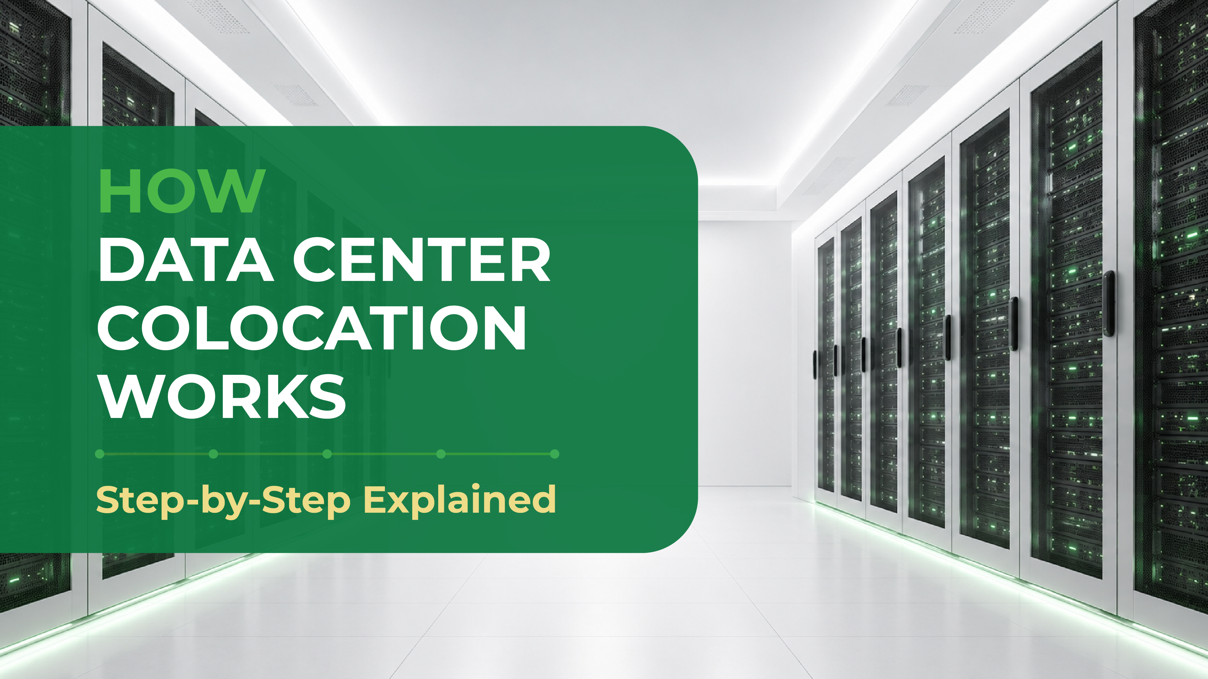 How Data Center Colocation Works: A Step-by-Step Guide